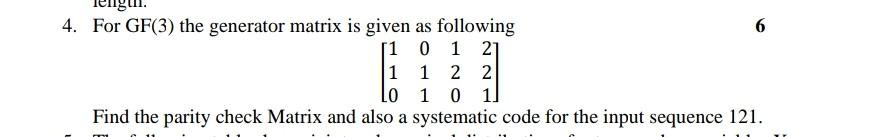 Solved 6 4. For GF(3) the generator matrix is given as | Chegg.com