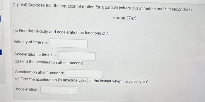 Solved (1 point) Suppose that the equation of motion for a | Chegg.com