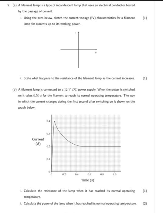 Solved 5. (a) A Filament Lamp Is A Type Of Incandescent Lamp | Chegg.com