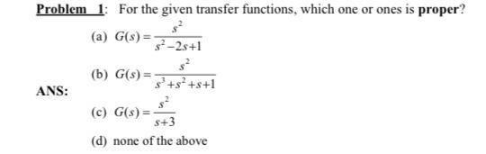 Solved Problem 1: For the given transfer functions, which | Chegg.com