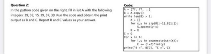 Solved Question 2: In the python code given on the right | Chegg.com