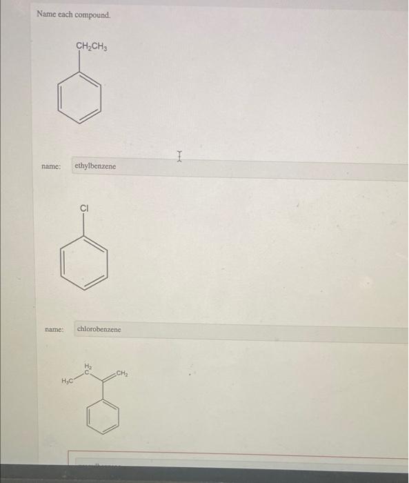 Solved Name Each Compound Ch2ch3 I Name Ethylbenzene Name 3214