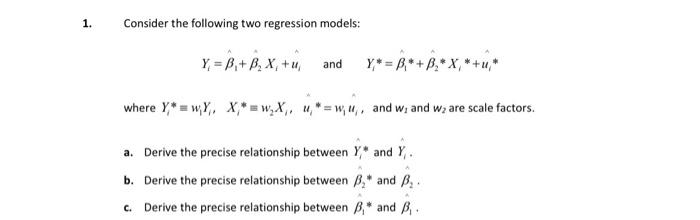Solved 1. Consider the following two regression models: | Chegg.com
