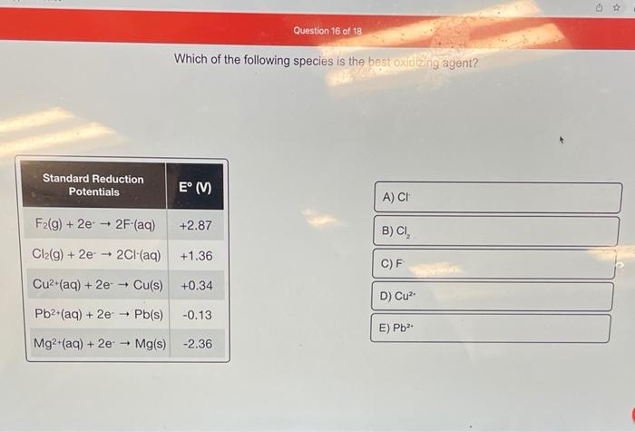 solved-which-of-the-following-species-is-the-best-oxidizing-chegg