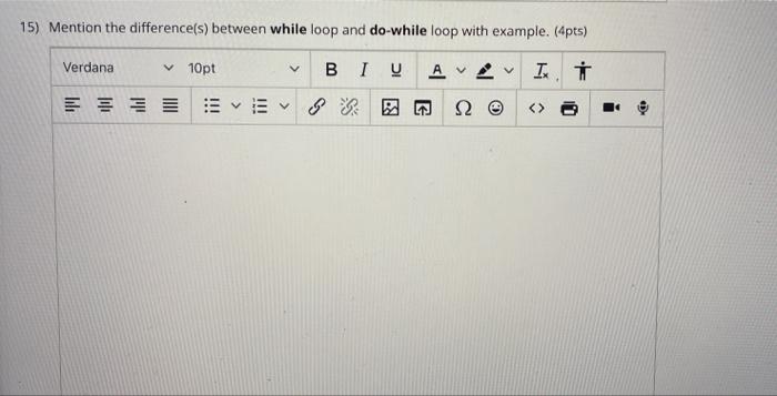 Solved 15) Mention the difference(s) between while loop and | Chegg.com