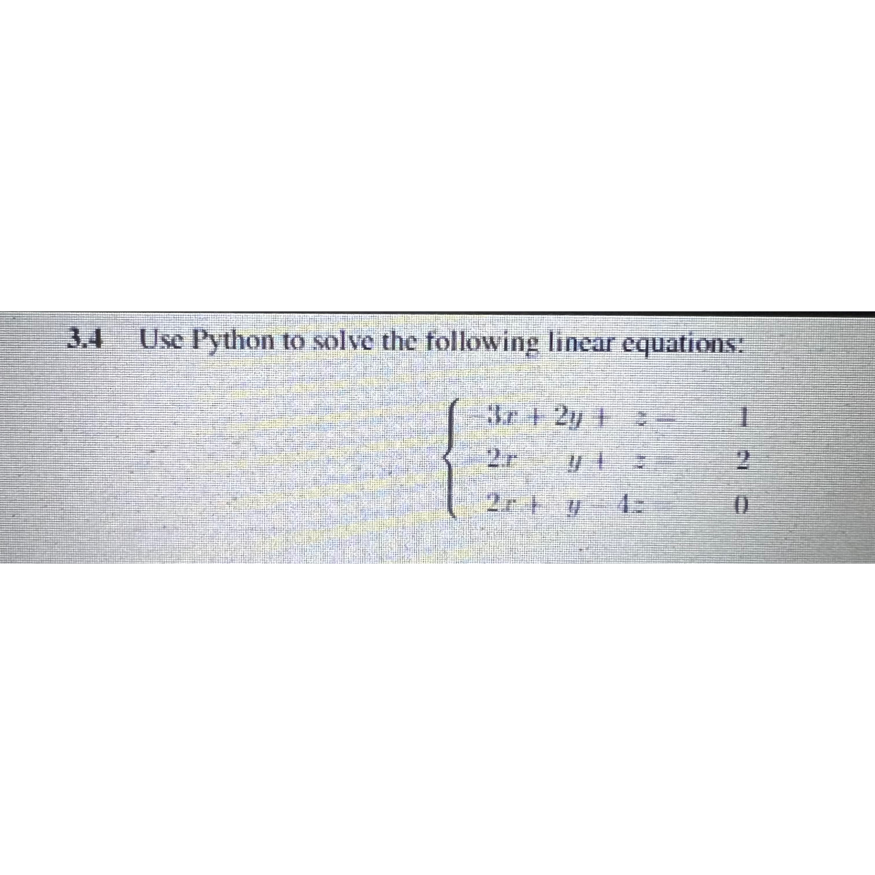 Solved Use python code to solve the linear equations please | Chegg.com