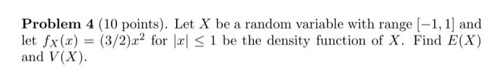 Solved Problem 4 (10 points). Let X be a random variable | Chegg.com