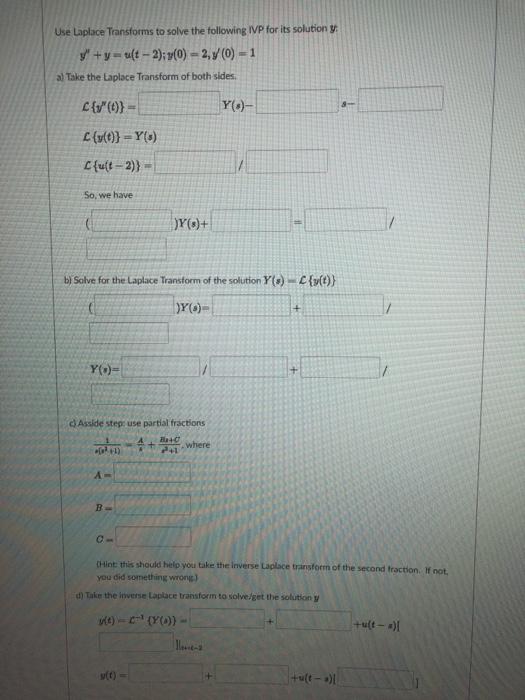 Solved Use Laplace Transforms To Solve The Following Ivp For