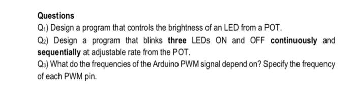 Solved Q1) Design a program that controls the brightness of | Chegg.com