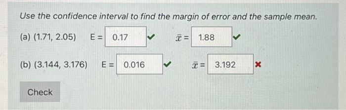 Solved Use The Confidence Interval To Find The Margin Of 0176