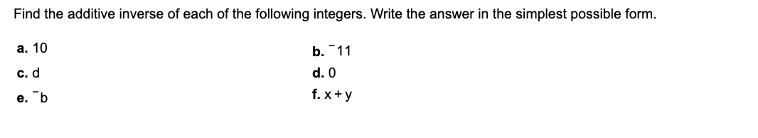 Solved Find the additive inverse of each of the following | Chegg.com