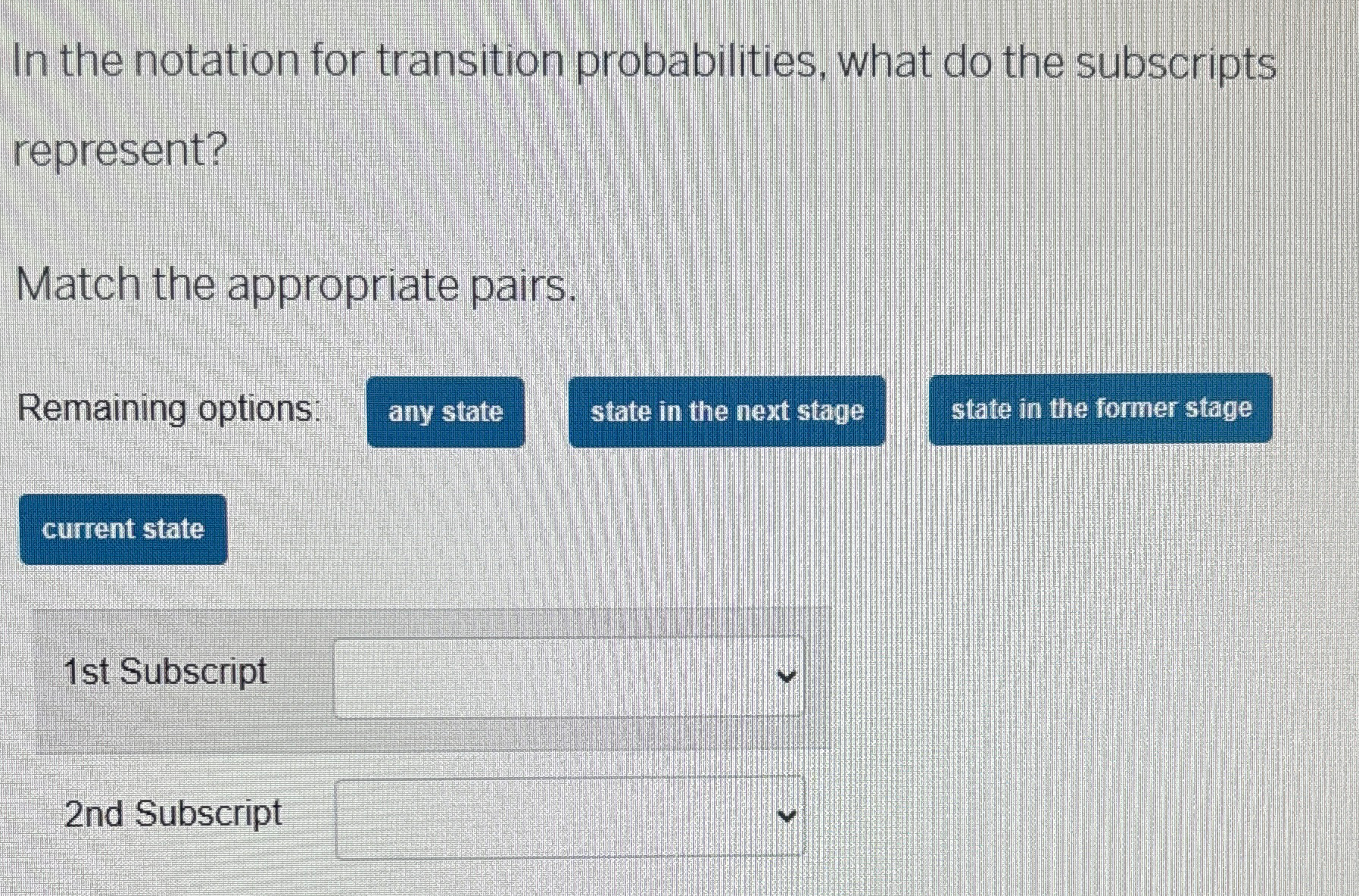 Solved In the notation for transition probabilities, what do | Chegg.com