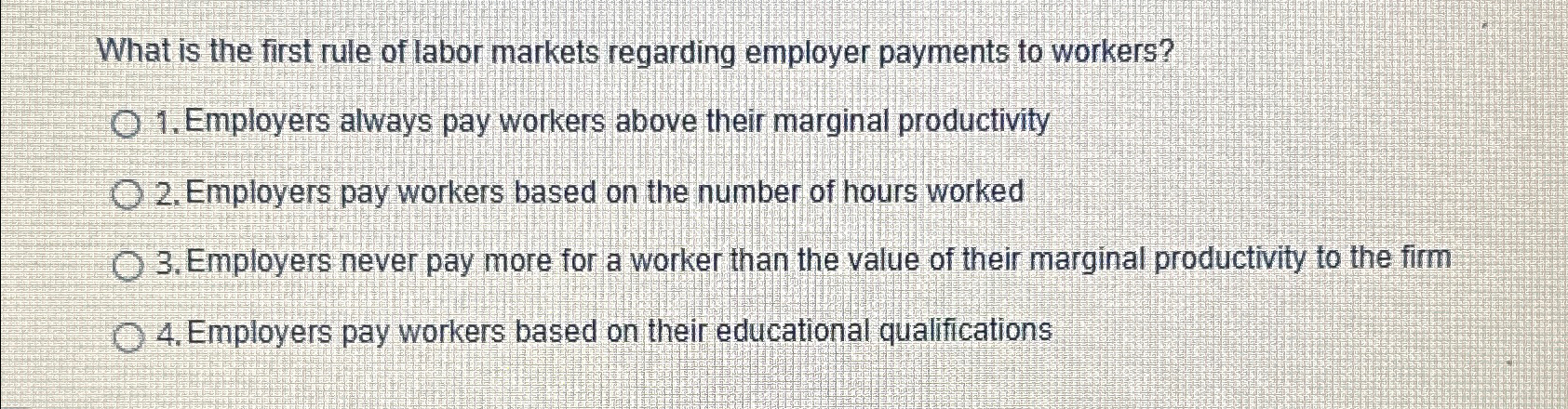 Solved What is the first rule of labor markets regarding | Chegg.com