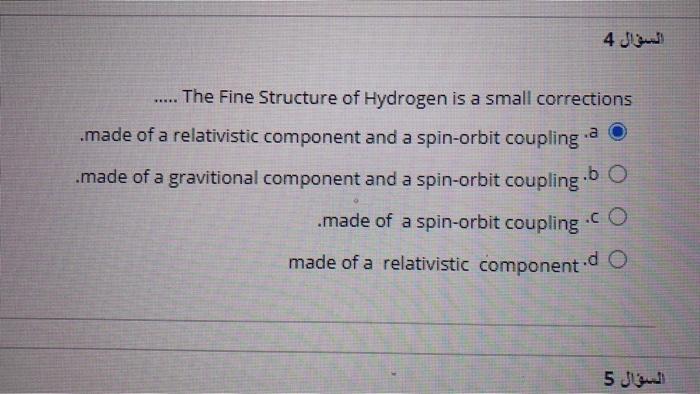 Solved السؤال 4 EN The Fine Structure of Hydrogen is a small | Chegg.com