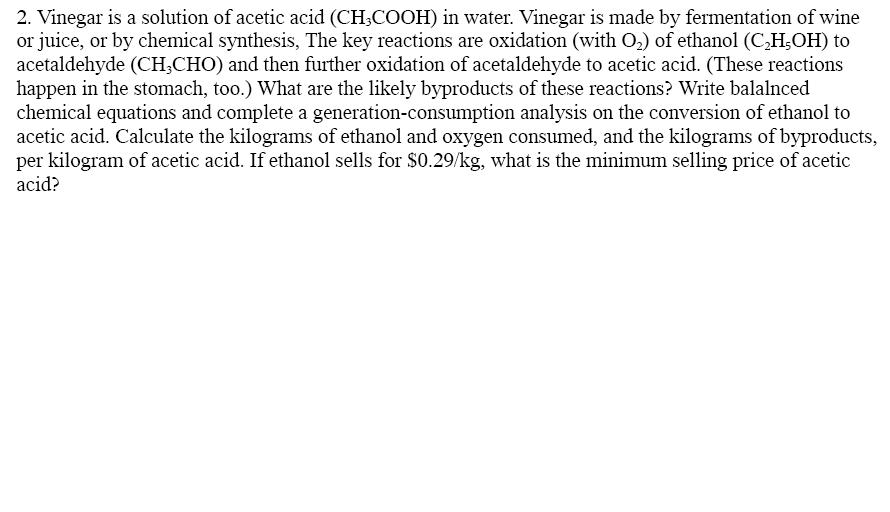 Solved Vinegar is a solution of acetic acid (CH3COOH) in