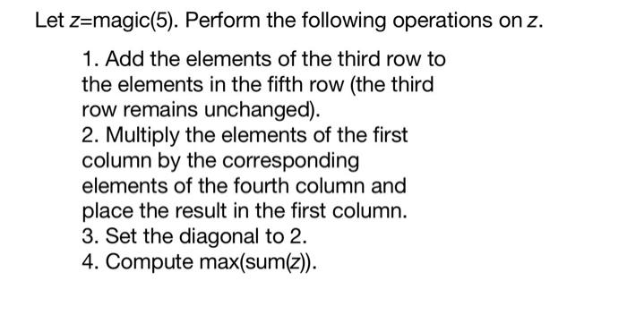 et z magic 5 . Perform the following operations on Chegg