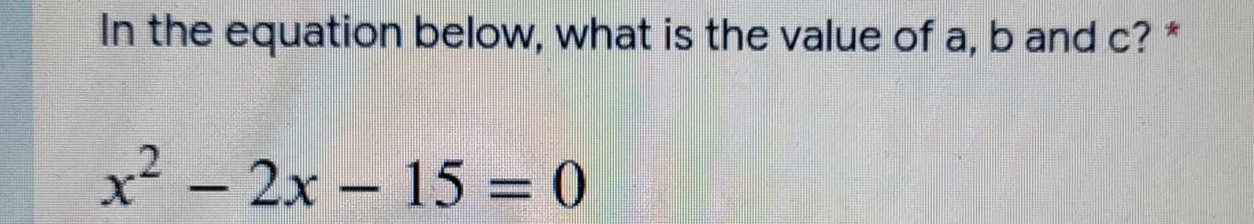 Solved In The Equation Below, What Is The Value Of A, B And | Chegg.com