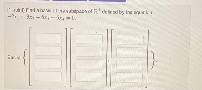 Solved (1 Point) Let -4 1 A= -2 -5 -5 4 1 -2 -10 -12 -5 -8 0 | Chegg.com