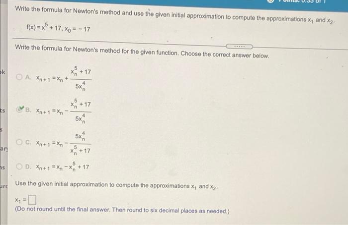 Solved Write the formula for Newton's method and use the | Chegg.com
