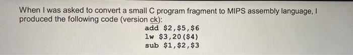 Solved When I was asked to convert a small C program | Chegg.com