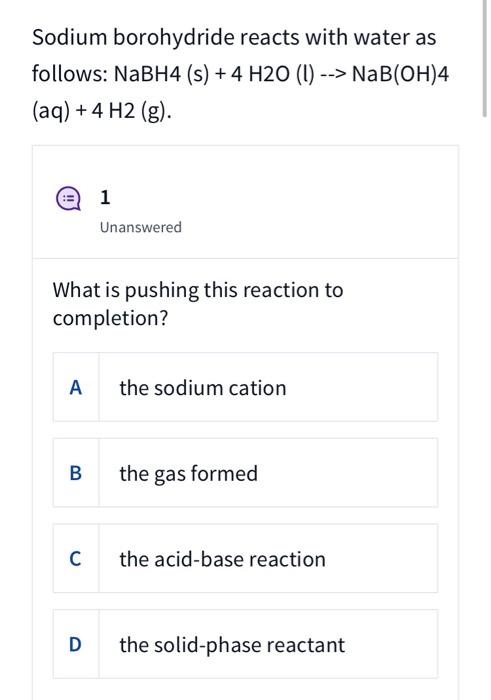 Sodium borohydride reacts with water as
follows: NaBH4 (s) + 4 H2O (1) --> NaB(OH)4
(aq) + 4 H2 (g).
1
Unanswered
What is pus