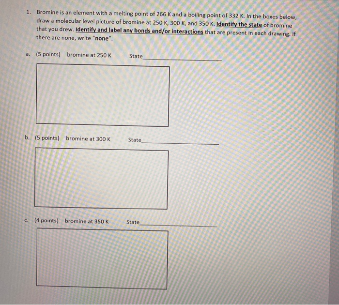 1. Bromine is an element with a melting point of 266