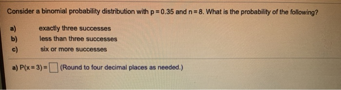 Solved Consider a binomial probability distribution with | Chegg.com
