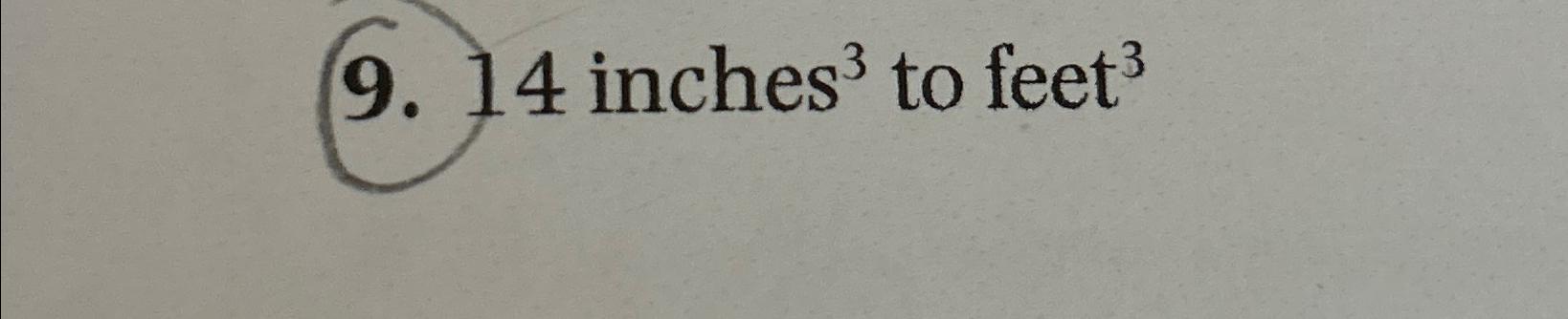 Solved 14 inches 3 to Feet 3 Chegg