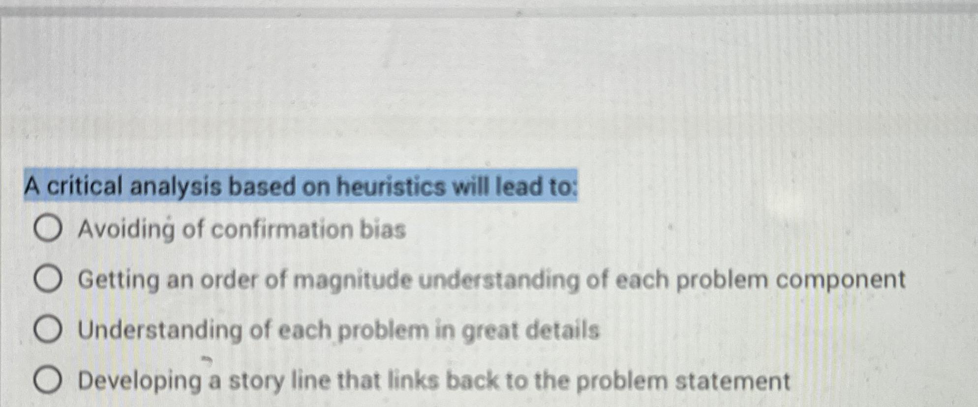 Solved A critical analysis based on heuristics will lead