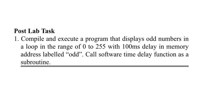 Solved Post Lab Task 1. Compile and execute a program that | Chegg.com