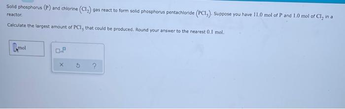 Solid phosphorus (P) and chlorine C,) gas react to | Chegg.com