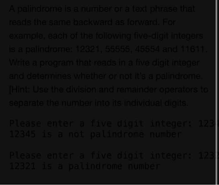 Solved A palindrome is a number or a text phrase that reads | Chegg.com