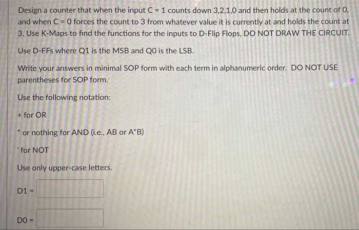 Solved A Design A Counter That When The Input C = 1 Counts | Chegg.com