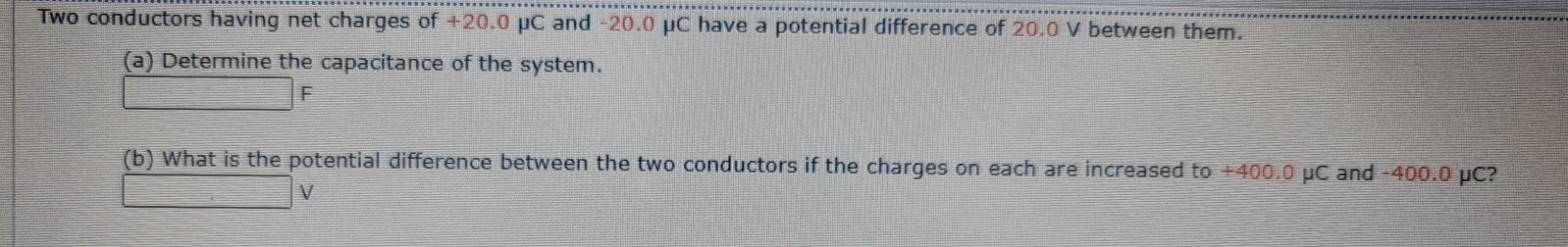 Solved Two conductors having net charges of +20.0 PC and | Chegg.com