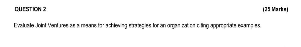 Solved Evaluate Joint Ventures As A Means For Achieving | Chegg.com ...