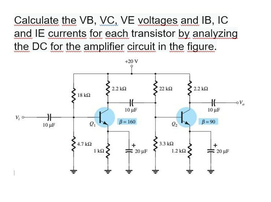 Solved Calculate The VB, VC, VE Voltages And IB, IC And IE | Chegg.com