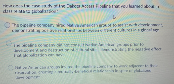 Solved How does the case study of the Dakota Access Pipeline | Chegg.com