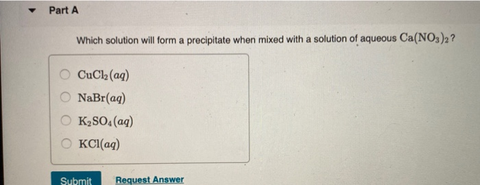 Solved Part A Which Solution Will Form A Precipitate When | Chegg.com