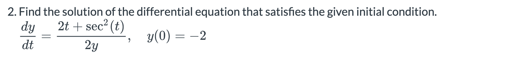Solved Find the solution of the differential equation that | Chegg.com