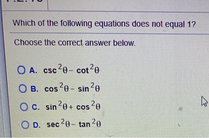 Solved Which of the following equations does not equal 1? | Chegg.com