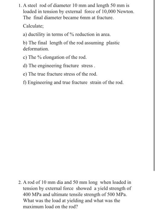 Solved 1. A steel rod of diameter 10 mm and length 50 mm is