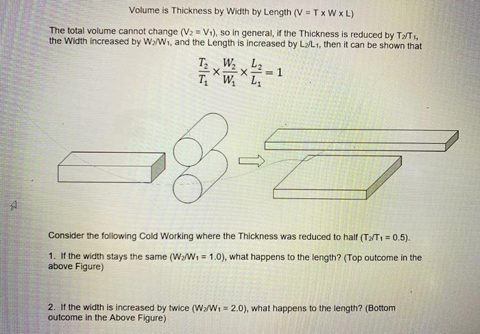 Solved Volume is Thickness by Width by Length (V = TX W XL) | Chegg.com