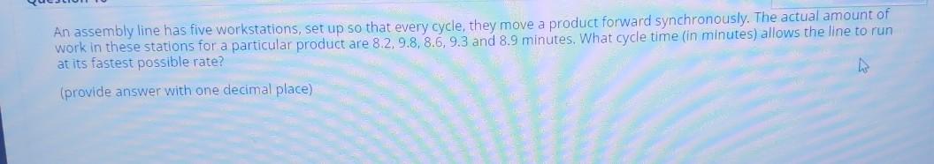 Solved An assembly line has five workstations, set up so | Chegg.com