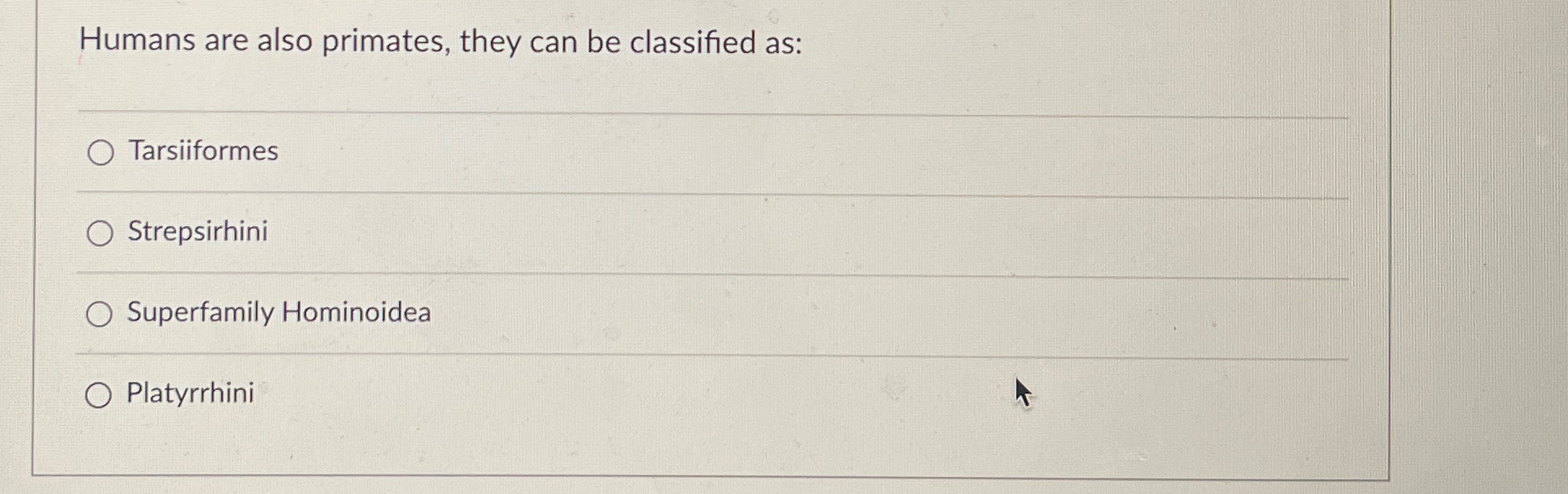 Solved Humans are also primates, they can be classified | Chegg.com