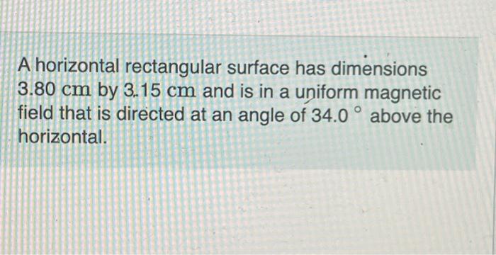 Solved A horizontal rectangular surface has dimensions 3.80 | Chegg.com