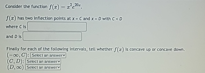 Consider The Function F X X2e20x F X ï Has Two Chegg Consider The Function F X X2e20x F X ï Has Two Chegg