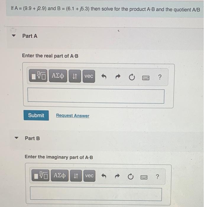 Solved If A=(9.9+β.9) And B=(6.1+j5.3) Then Solve For The | Chegg.com