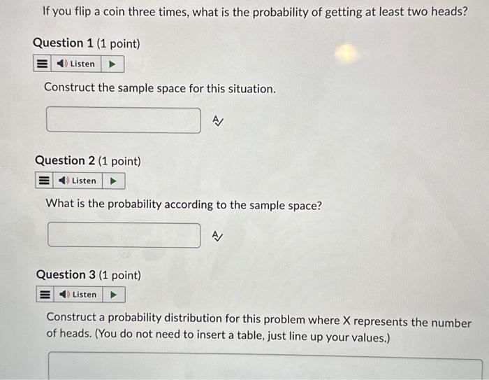 Solved If you flip a coin three times what is the Chegg