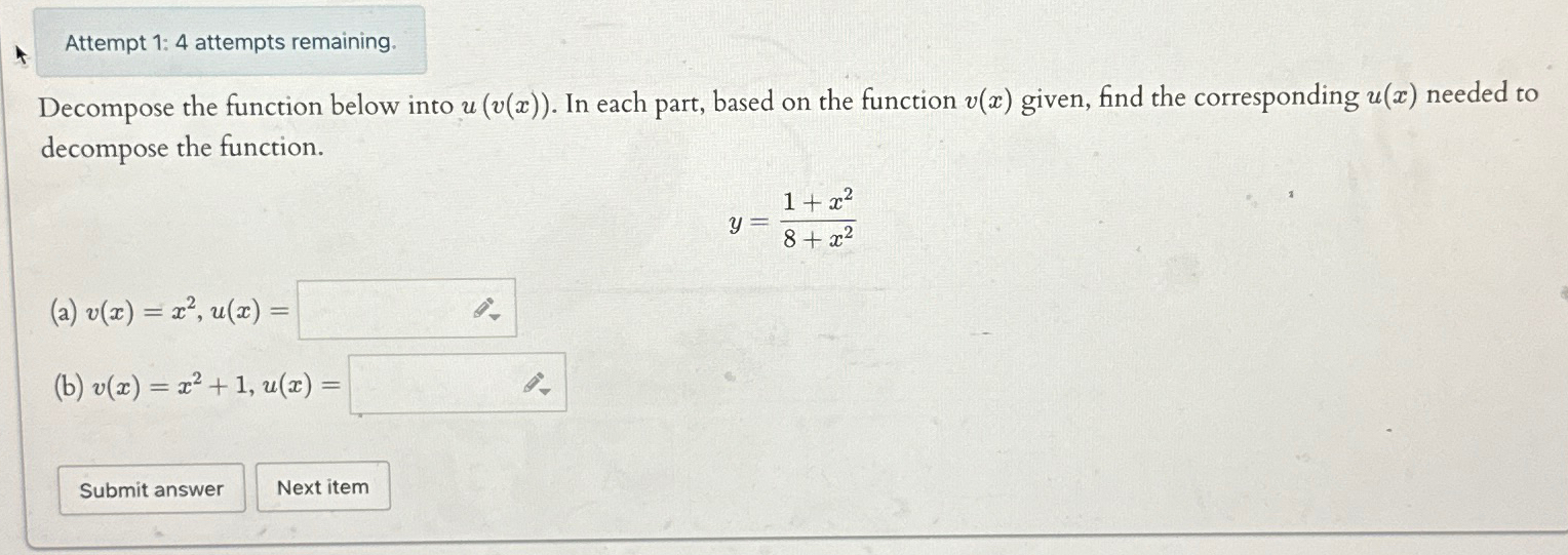 Solved Attempt 1: 4 ﻿attempts remaining.Decompose the | Chegg.com