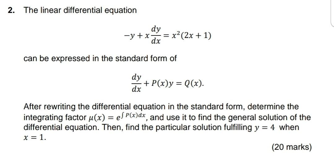 Solved 2. The linear differential equation dy -y + x dx = | Chegg.com